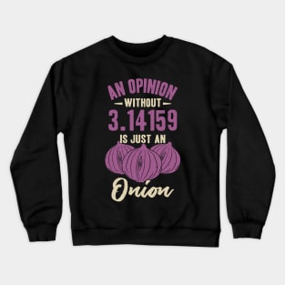 Funny Pi Mathematics Math Teacher Student Gift Crewneck Sweatshirt